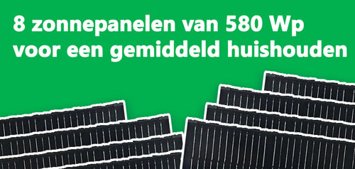 8 zonnepanelen van 580 Wattpiek voor voldoende opbrengst voor gemiddeld huishouden